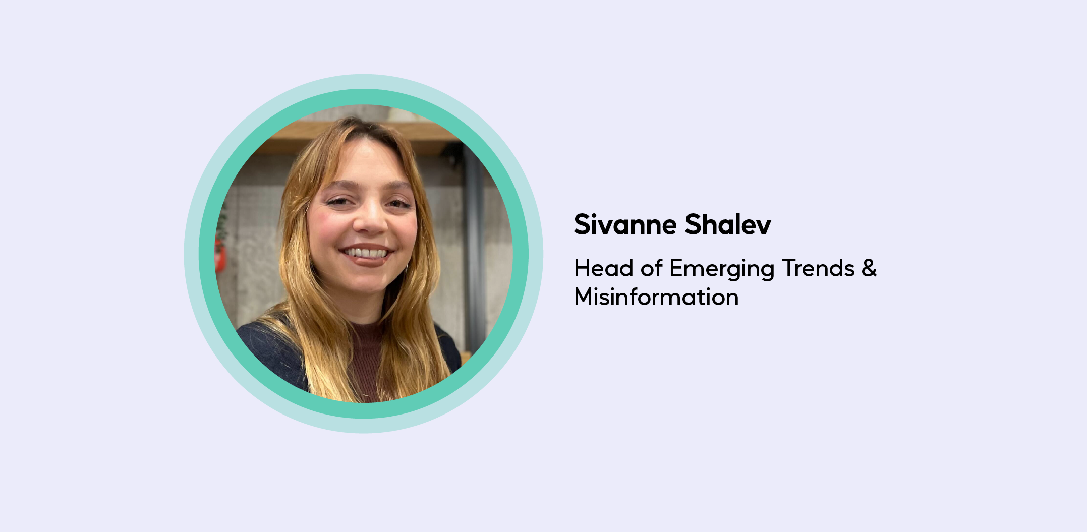 Sivanne Shalev, Head of Emerging Trends and Misinformation at ActiveFence.